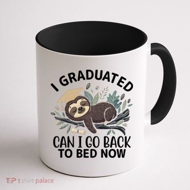 I Graduated Can I Go Back To Bed Now Lazy Sloth Coffee Mug back