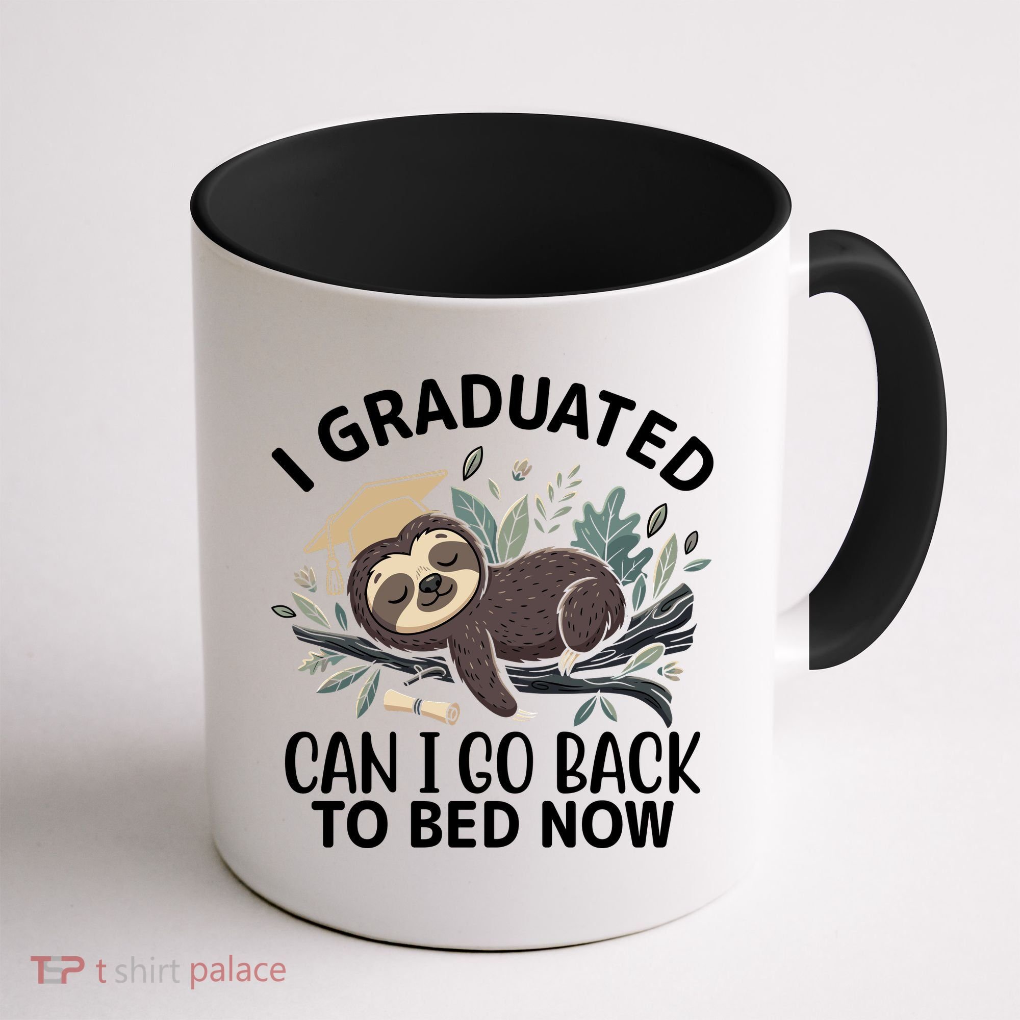 I Graduated Can I Go Back To Bed Now Lazy Sloth Coffee Mug