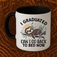 I Graduated Can I Go Back To Bed Now Lazy Sloth Coffee Mug thumb 2