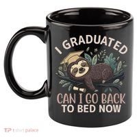 I Graduated Can I Go Back To Bed Now Lazy Sloth 11oz C Handle Ceramic Mug thumb 2