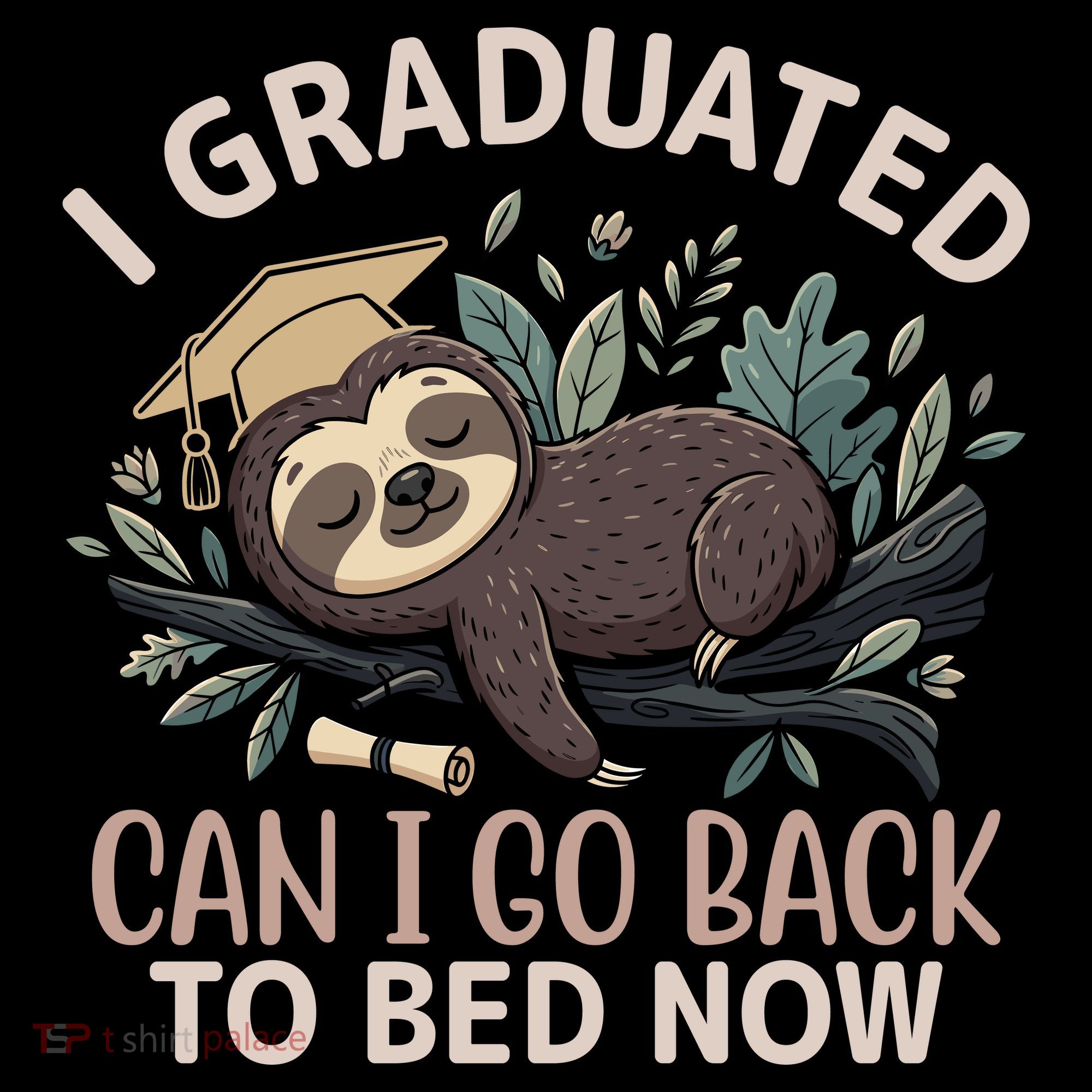 I Graduated Can I Go Back To Bed Now Lazy Sloth Tall Sweatshirt