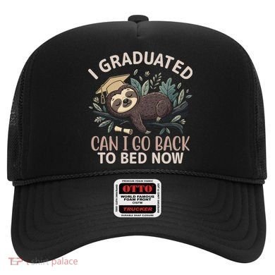 I Graduated Can I Go Back To Bed Now Lazy Sloth Hat