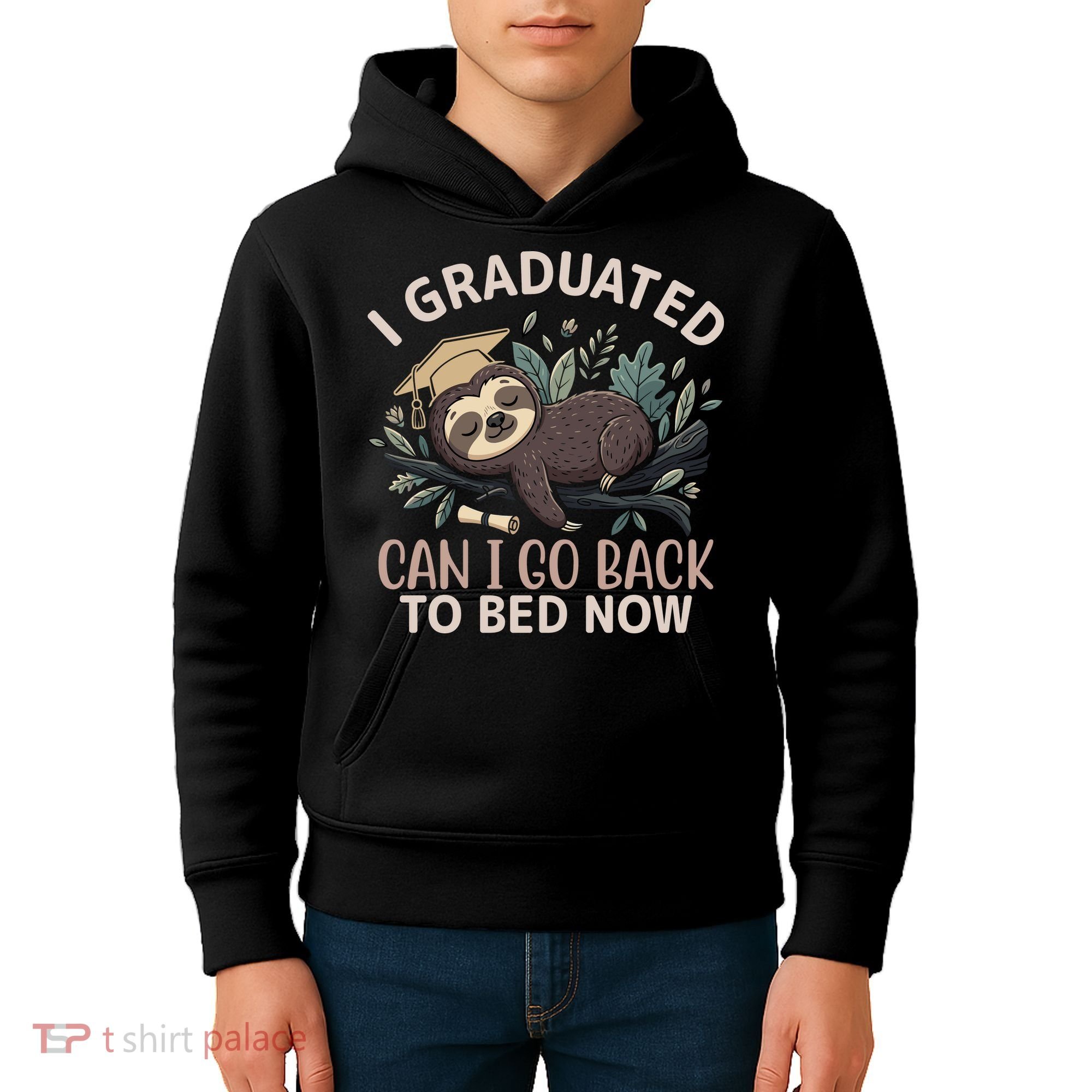 I Graduated Can I Go Back To Bed Now Lazy Sloth Kids Hoodie