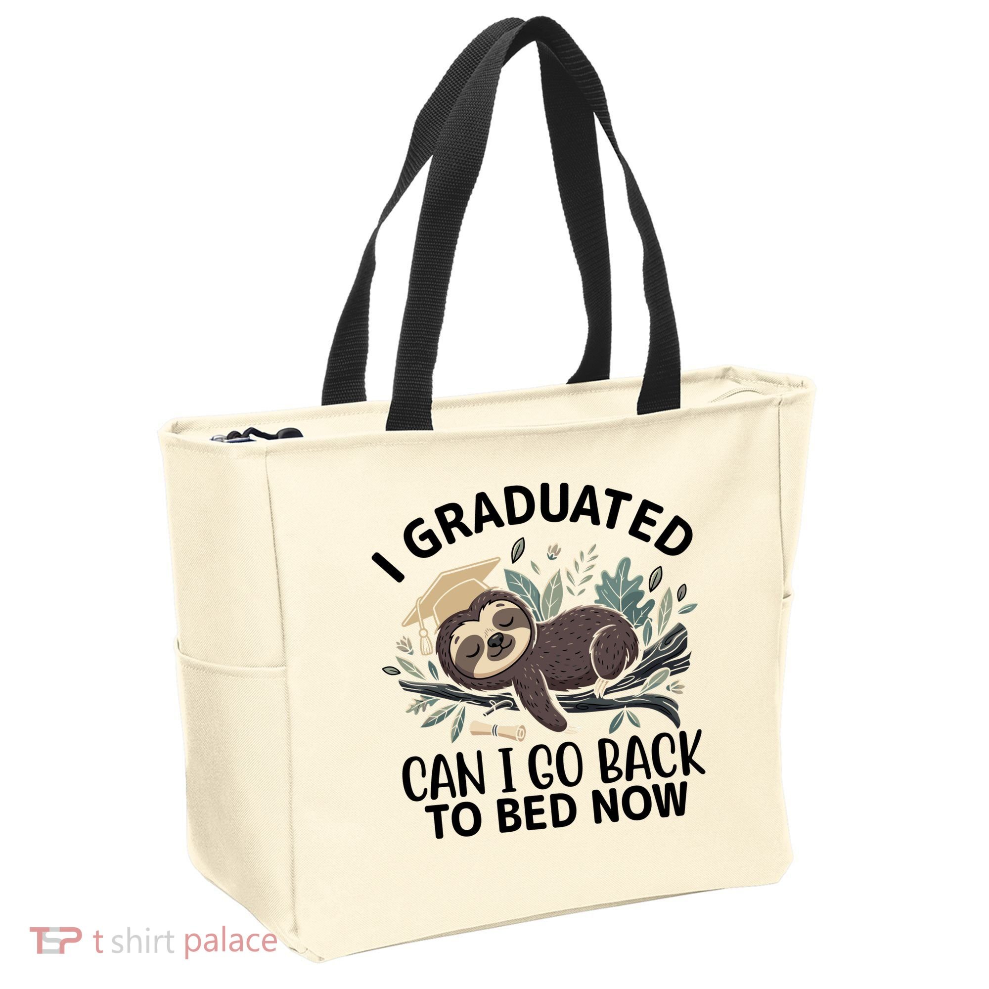 I Graduated Can I Go Back To Bed Now Lazy Sloth Tote Bag