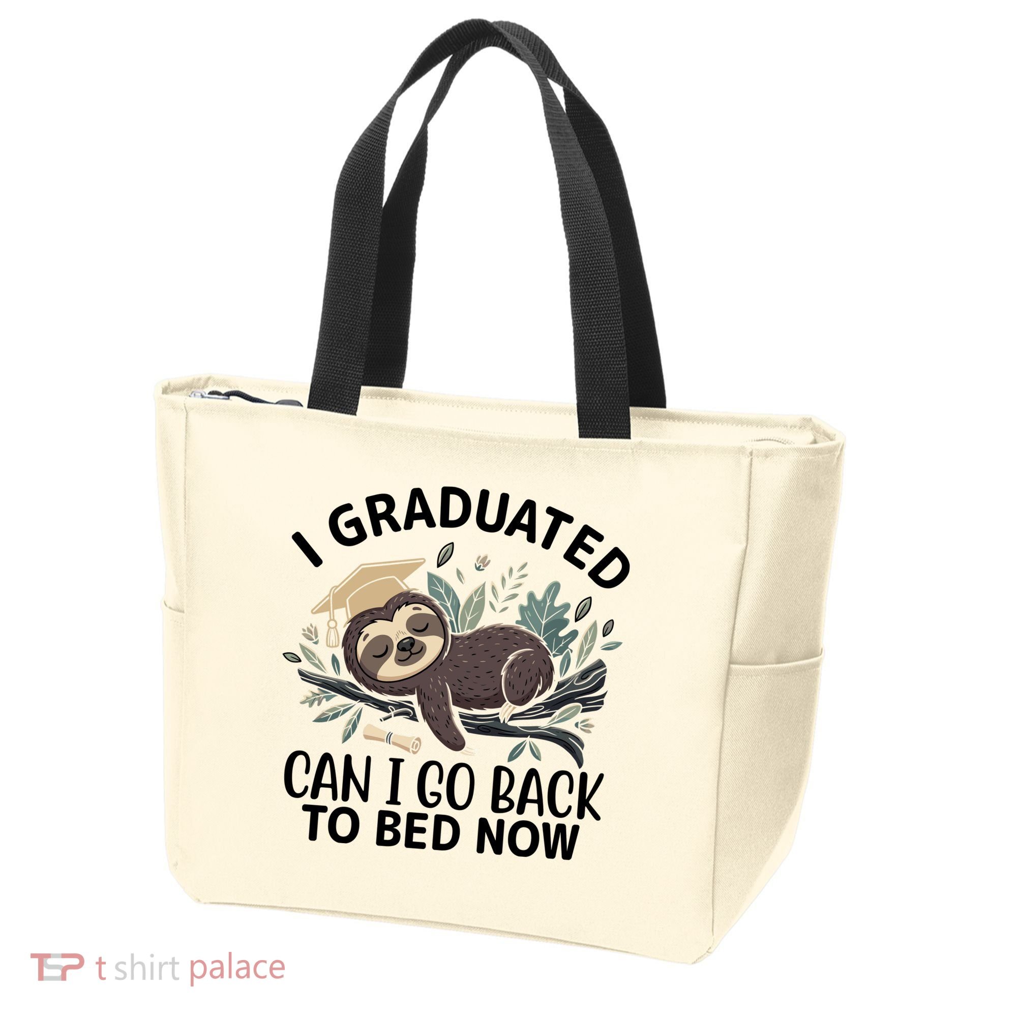 I Graduated Can I Go Back To Bed Now Lazy Sloth Tote Bag