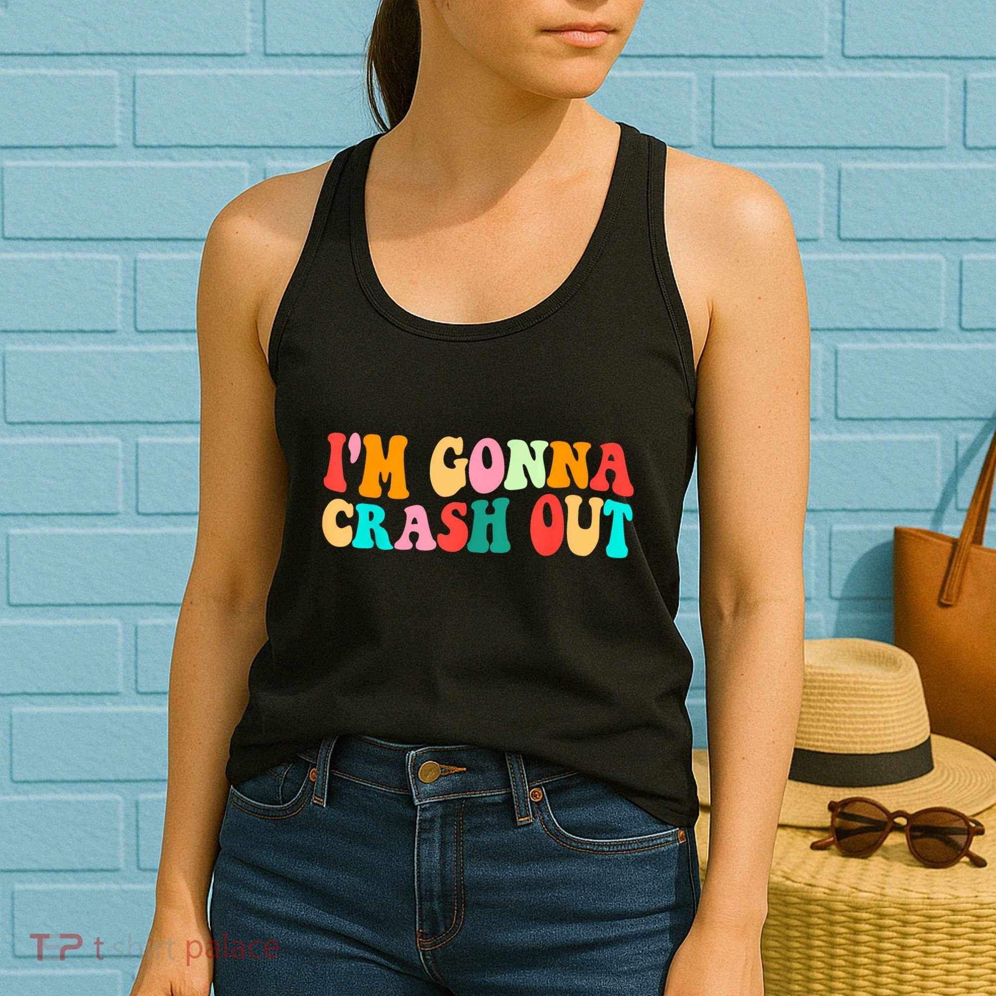 IM Gonna Crash Out Funny Humorous Meme Groovy Women's Tank Top