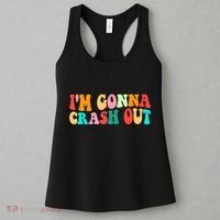 IM Gonna Crash Out Funny Humorous Meme Groovy Women's Tank Top thumb 3