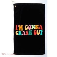IM Gonna Crash Out Funny Humorous Meme Groovy Golf Towel thumb 0