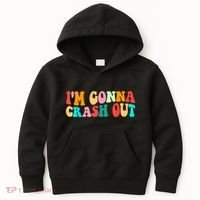 IM Gonna Crash Out Funny Humorous Meme Groovy Kids Hoodie thumb 0