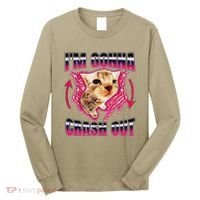 IM Gonna Crash Out Funny Cat Meme Lover Humorous Sarcastic Long Sleeve Shirt thumb 0