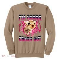 IM Gonna Crash Out Funny Cat Meme Lover Humorous Sarcastic Sweatshirt thumb 0