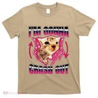 IM Gonna Crash Out Funny Cat Meme Lover Humorous Sarcastic T-Shirt thumb 0