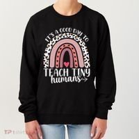 Its Good Day To Teach Tiny Humans Daycare Provider Teacher Women's Sweatshirt thumb 0