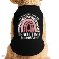 Its Good Day To Teach Tiny Humans Daycare Provider Teacher Doggie Tank thumb 0