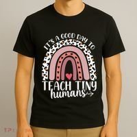 Its Good Day To Teach Tiny Humans Daycare Provider Teacher T-Shirt thumb 3