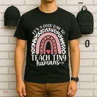 Its Good Day To Teach Tiny Humans Daycare Provider Teacher T-Shirt thumb 6