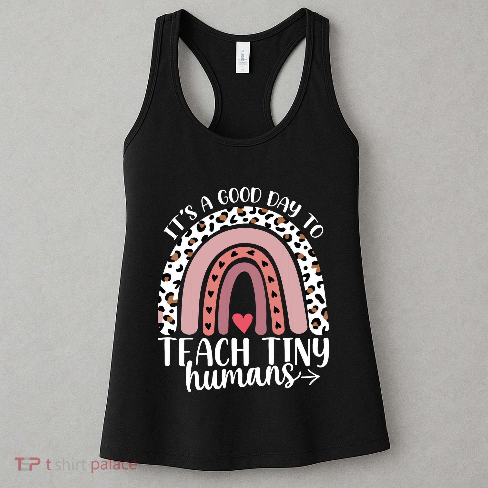 Its Good Day To Teach Tiny Humans Daycare Provider Teacher Women's Tank Top
