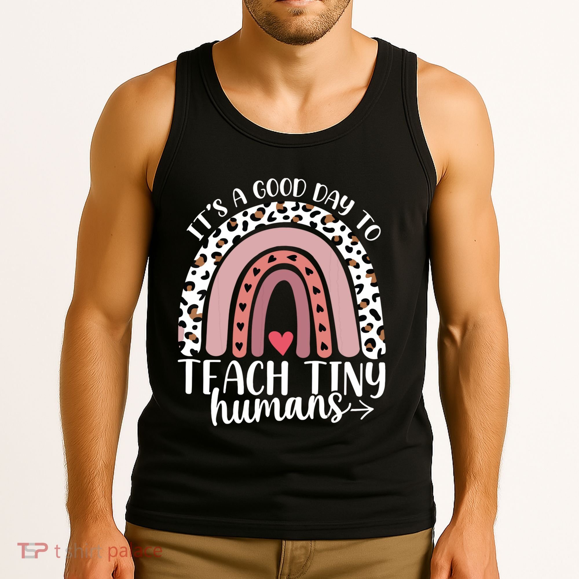 Its Good Day To Teach Tiny Humans Daycare Provider Teacher Tank Top