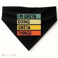 IM Greta Doing Greta Things Funny Personalized Quote USA-Made Doggie Bandana thumb 0