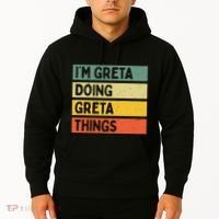IM Greta Doing Greta Things Funny Personalized Quote Hoodie thumb 2