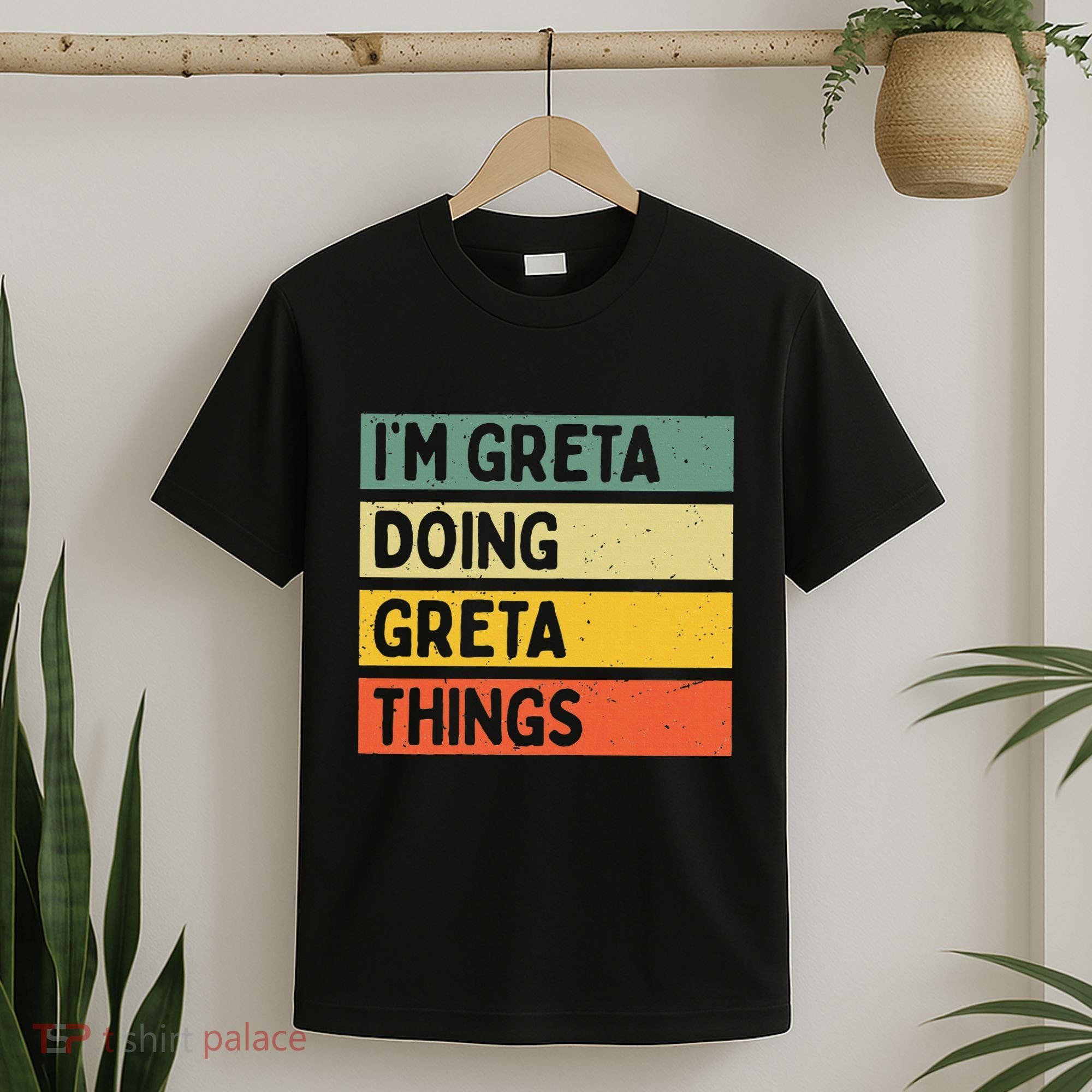 IM Greta Doing Greta Things Funny Personalized Quote T-Shirt
