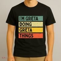 IM Greta Doing Greta Things Funny Personalized Quote T-Shirt thumb 3