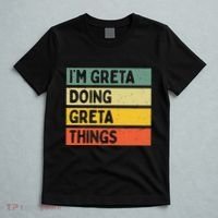 IM Greta Doing Greta Things Funny Personalized Quote T-Shirt thumb 5