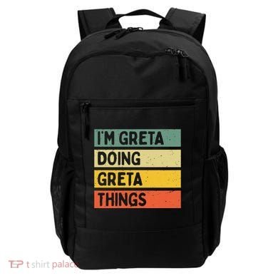 IM Greta Doing Greta Things Funny Personalized Quote Backpack