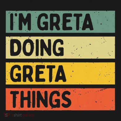 IM Greta Doing Greta Things Funny Personalized Quote Sustainable Bucket Hat