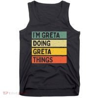 IM Greta Doing Greta Things Funny Personalized Quote Tank Top thumb 0