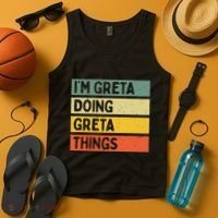 IM Greta Doing Greta Things Funny Personalized Quote Tank Top thumb 4