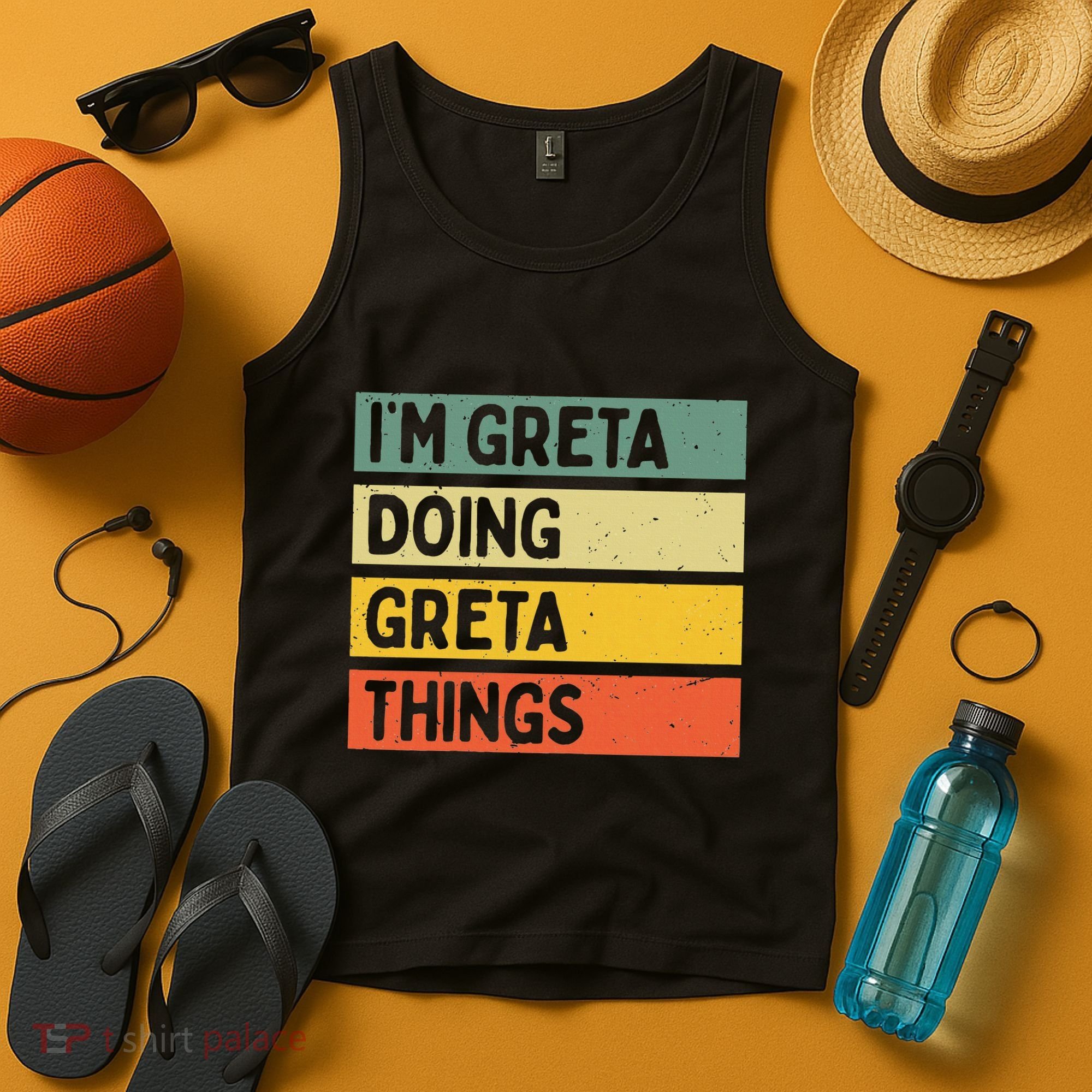 IM Greta Doing Greta Things Funny Personalized Quote Tank Top