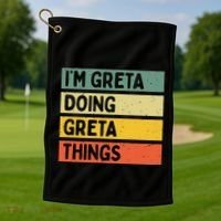 IM Greta Doing Greta Things Funny Personalized Quote Golf Towel thumb 1
