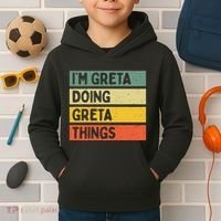 IM Greta Doing Greta Things Funny Personalized Quote Kids Hoodie thumb 2