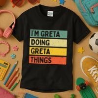 IM Greta Doing Greta Things Funny Personalized Quote Kids T-Shirt thumb 3
