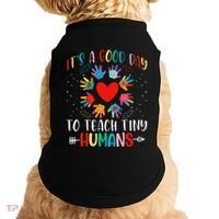 Its Good Day To Teach Tiny Humans Daycare Provider Teacher Doggie Tank thumb 0