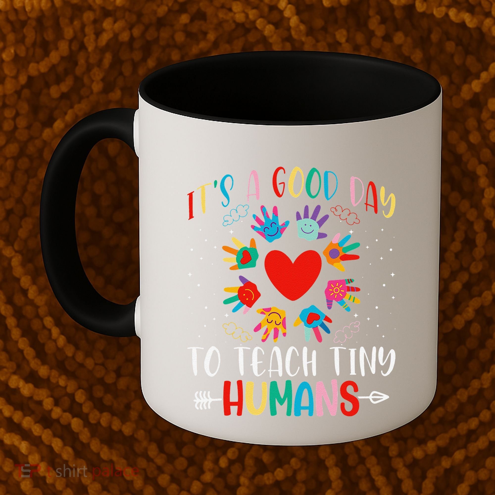 Its Good Day To Teach Tiny Humans Daycare Provider Teacher Coffee Mug