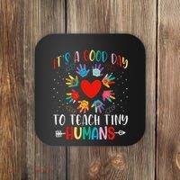 Its Good Day To Teach Tiny Humans Daycare Provider Teacher Coaster thumb 0