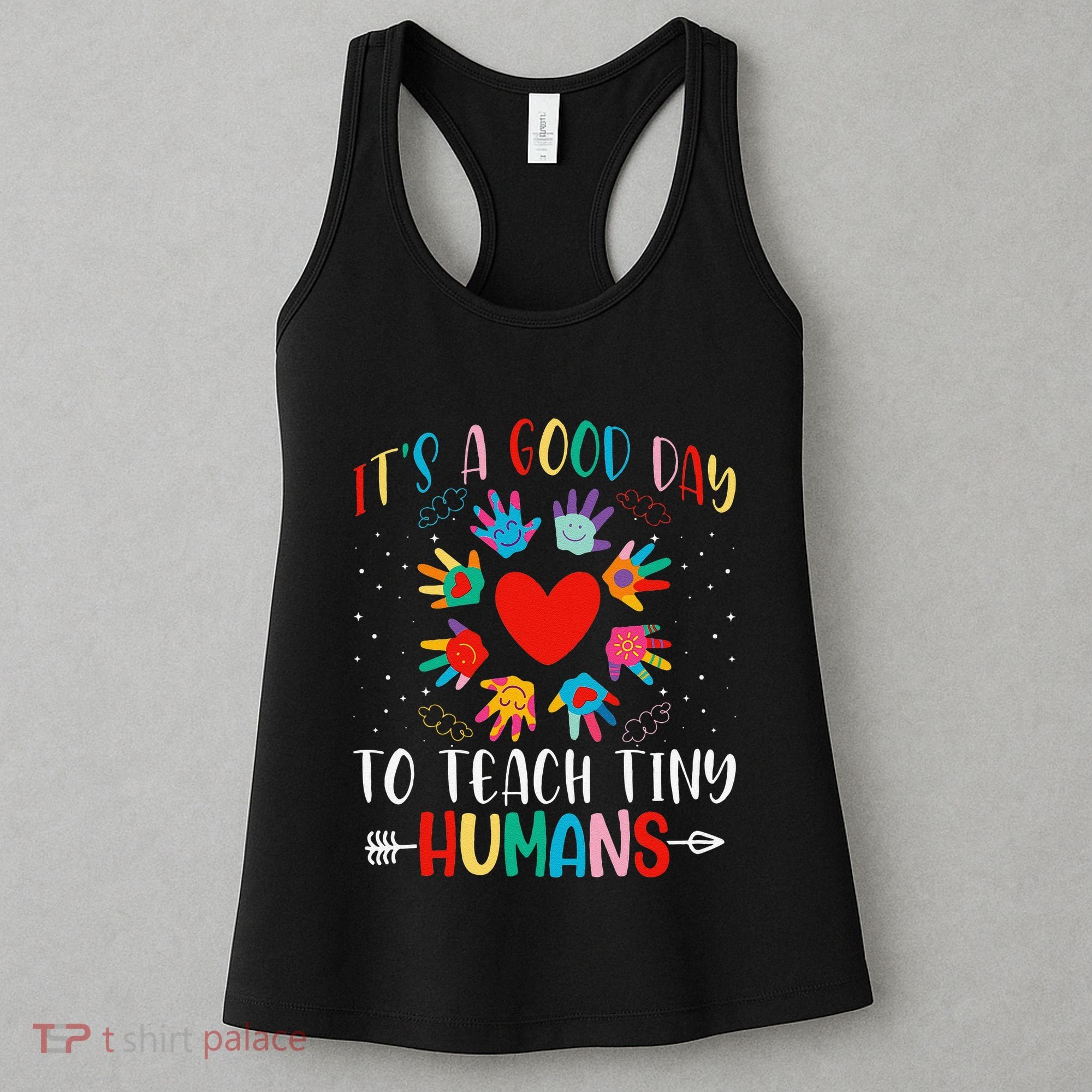 Its Good Day To Teach Tiny Humans Daycare Provider Teacher Women's Tank Top