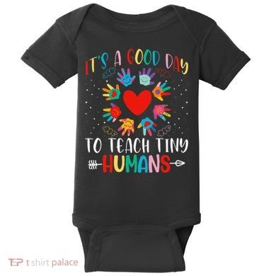 Its Good Day To Teach Tiny Humans Daycare Provider Teacher Baby Bodysuit