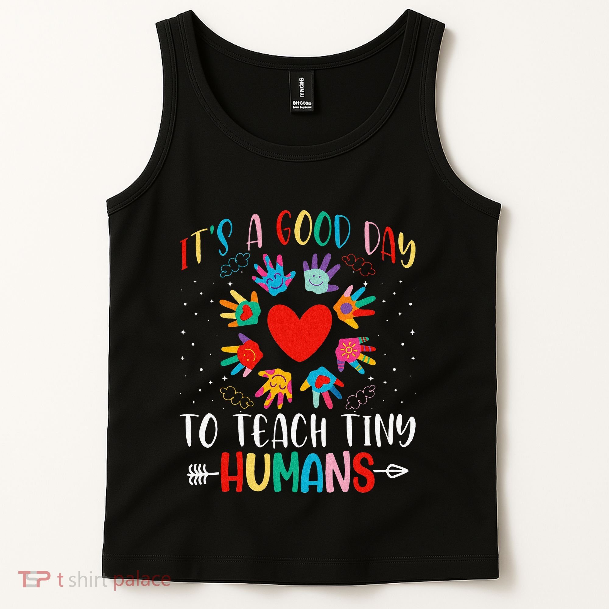 Its Good Day To Teach Tiny Humans Daycare Provider Teacher Tank Top