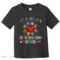 Its Good Day To Teach Tiny Humans Daycare Provider Teacher Toddler T-Shirt thumb 0