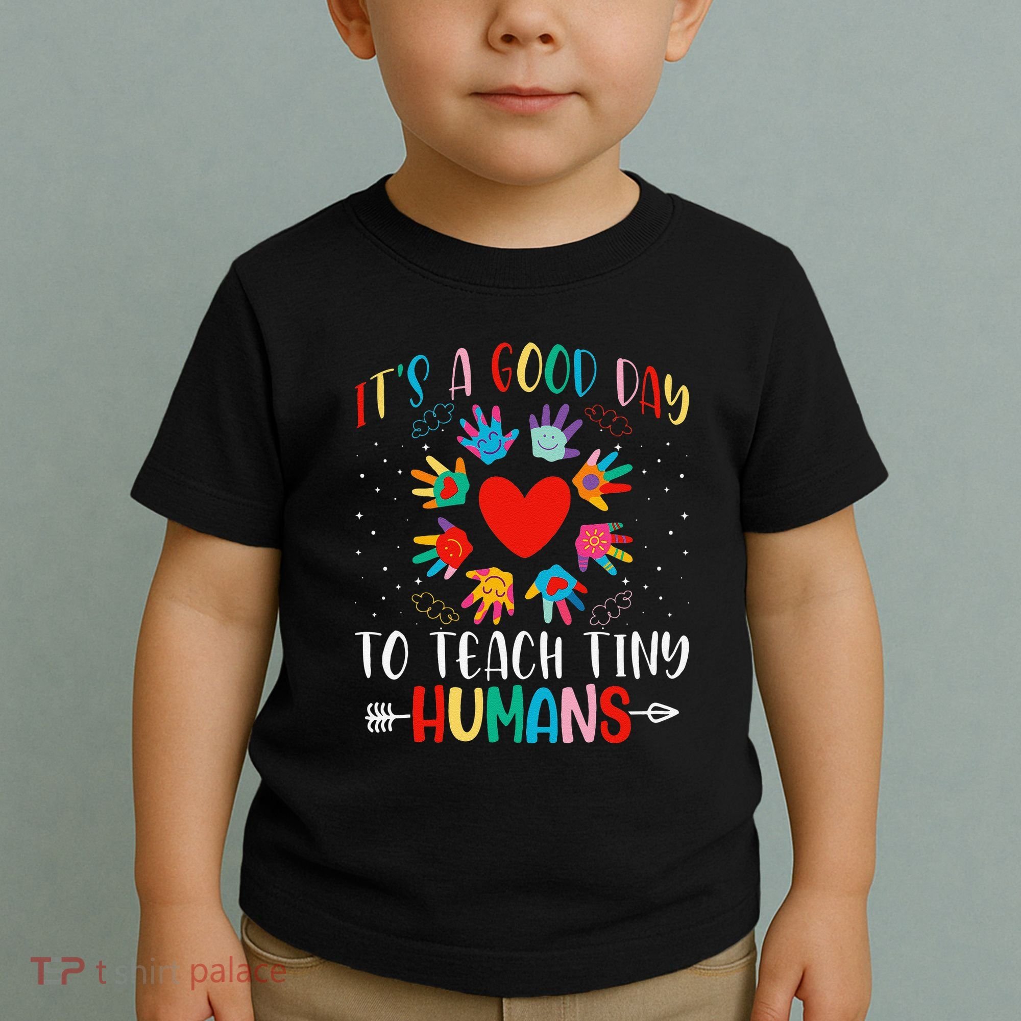 Its Good Day To Teach Tiny Humans Daycare Provider Teacher Toddler T-Shirt