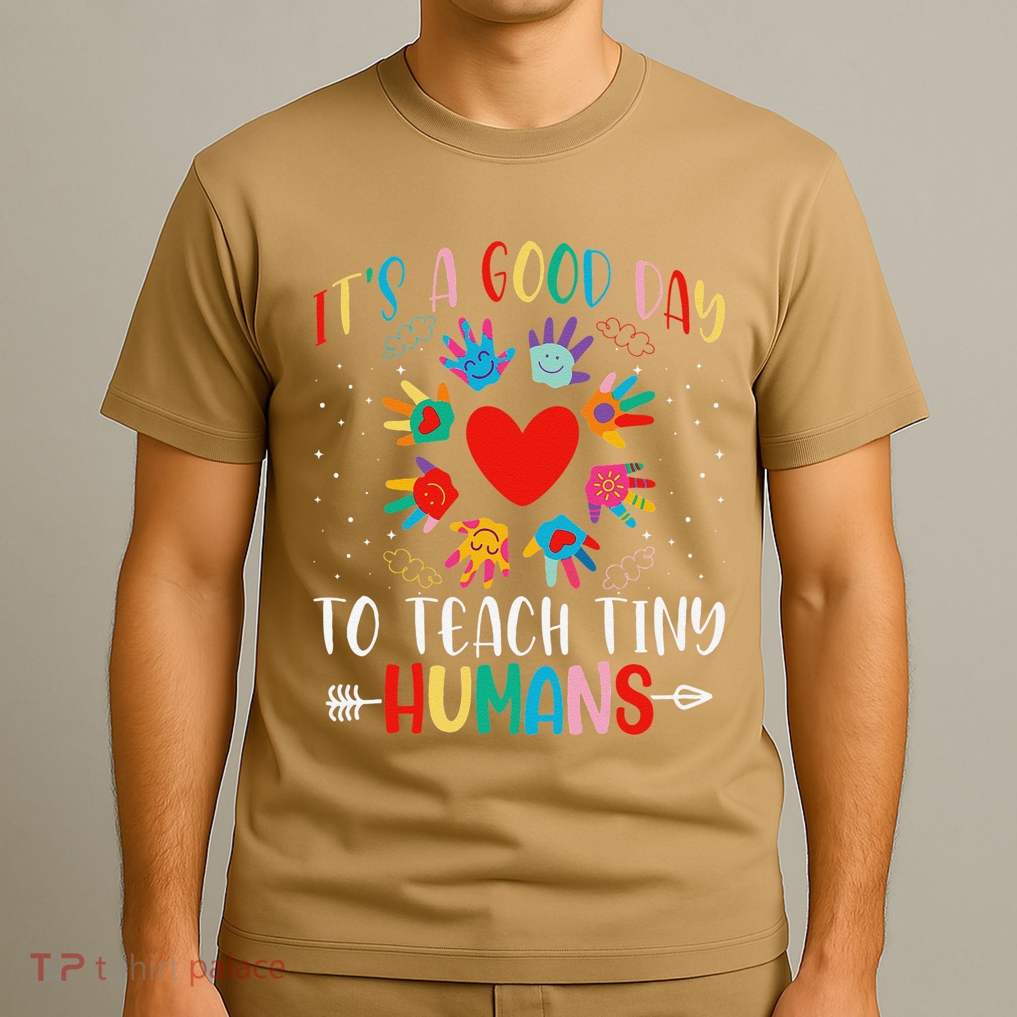 Its Good Day To Teach Tiny Humans Daycare Provider Teacher T-Shirt