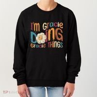 IM Gracie Doing Gracie Things Funny Groovy Retro Gracie Women's Sweatshirt thumb 0