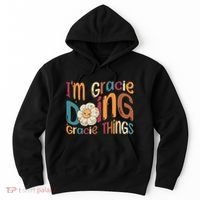 IM Gracie Doing Gracie Things Funny Groovy Retro Gracie Hoodie thumb 0