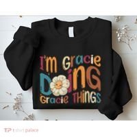 IM Gracie Doing Gracie Things Funny Groovy Retro Gracie Sweatshirt thumb 2