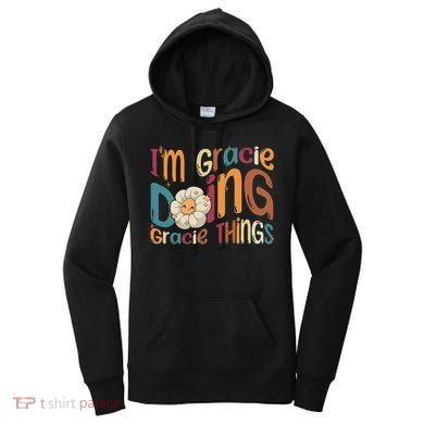 IM Gracie Doing Gracie Things Funny Groovy Retro Gracie Women's Hoodie