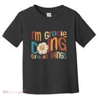 IM Gracie Doing Gracie Things Funny Groovy Retro Gracie Toddler T-Shirt thumb 0