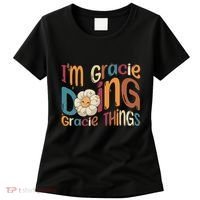 IM Gracie Doing Gracie Things Funny Groovy Retro Gracie Women's T-Shirt thumb 0